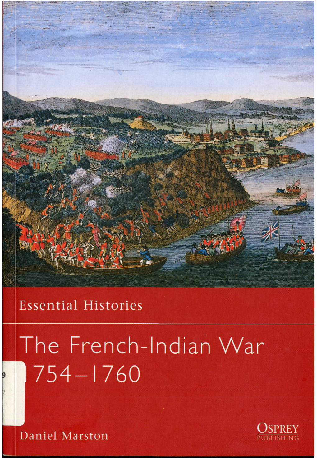 Essential Histories the French-Indian War 1754-1760