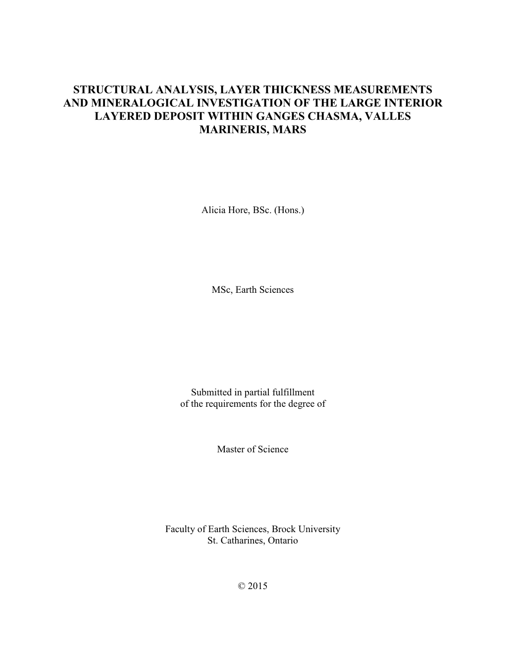 Structural Analysis, Layer Thickness Measurements and Mineralogical Investigation of the Large Interior Layered Deposit Within Ganges Chasma, Valles Marineris, Mars