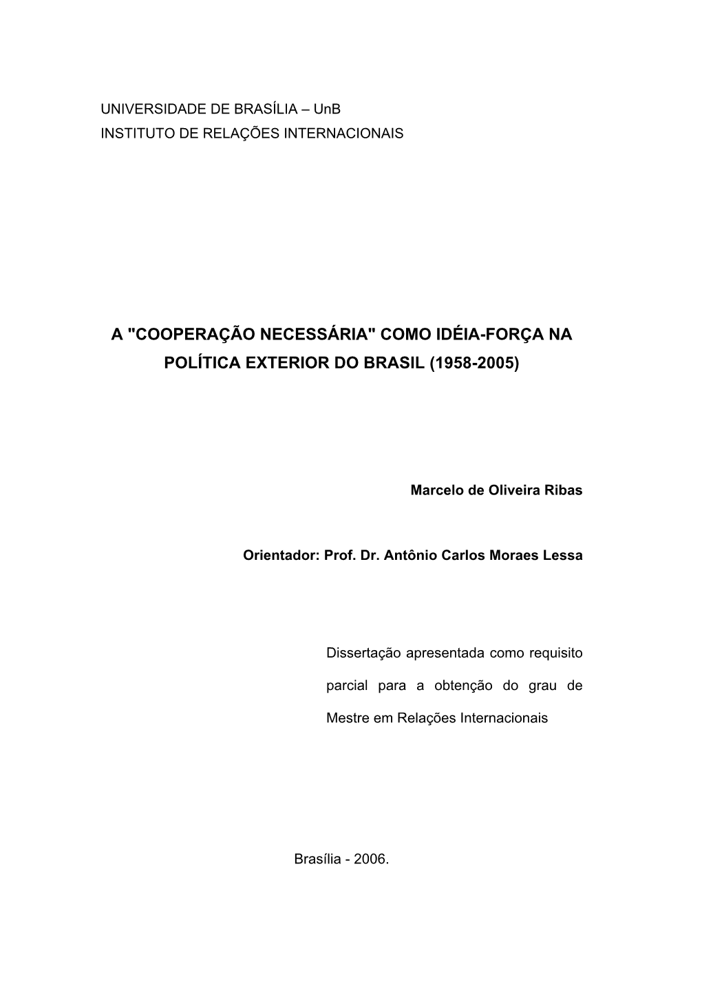BANDEIRA, Moniz, Relações Brasil- EUA No Contexto Da Globalização I – Presença Dos EUA No Brasil