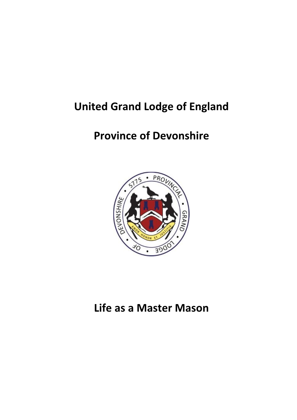 United Grand Lodge of England Province of Devonshire Life As a Master Mason