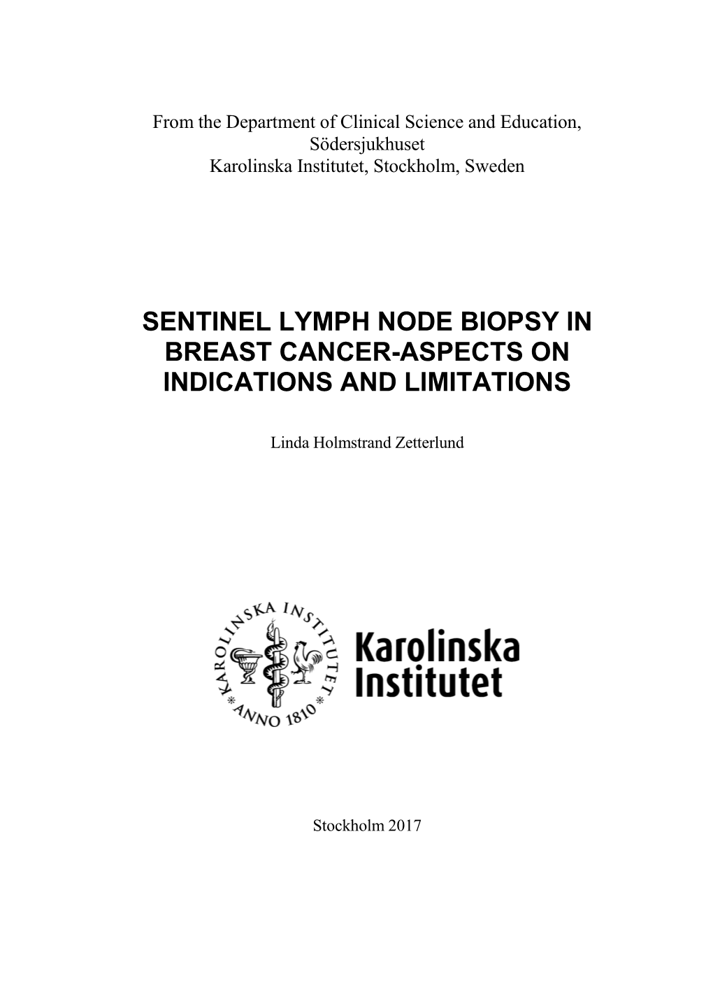 Sentinel Lymph Node Biopsy in Breast Cancer-Aspects on Indications and Limitations