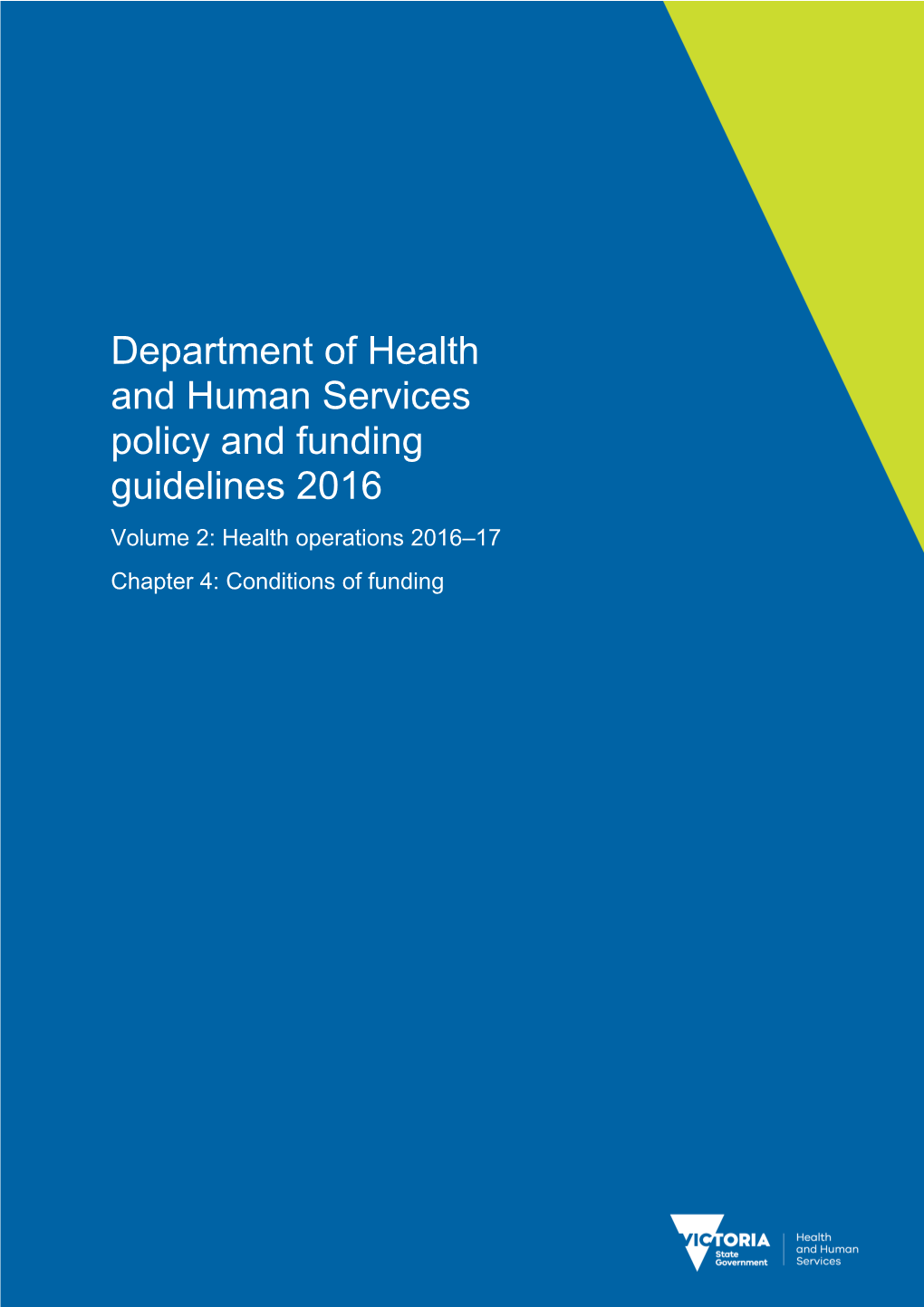 Department of Health and Human Services Policy and Funding Guidelines 2016 - Volume 2