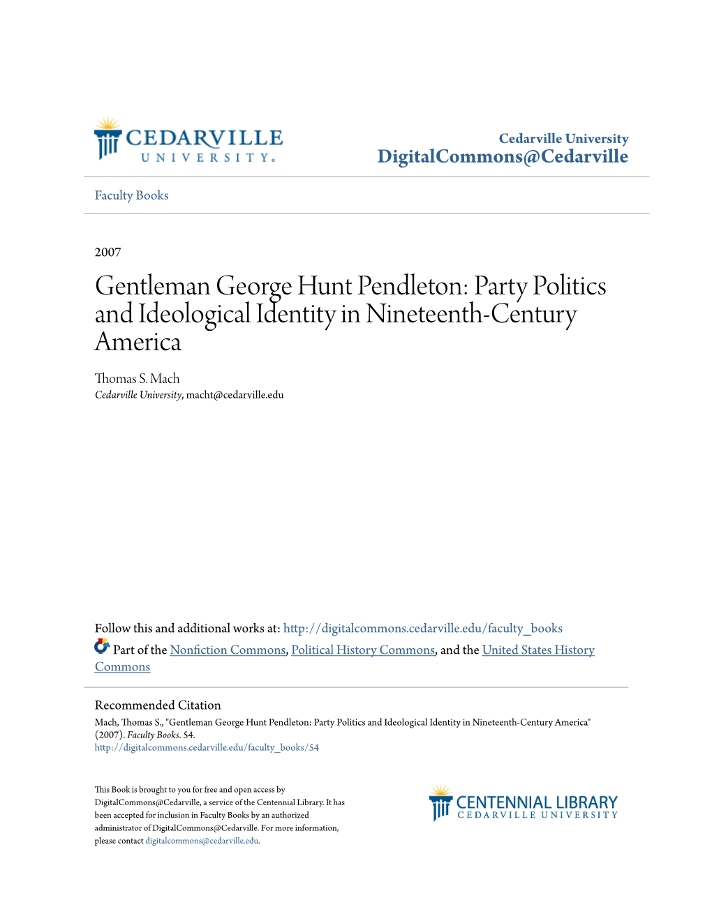 Gentleman George Hunt Pendleton: Party Politics and Ideological Identity in Nineteenth-Century America Thomas S