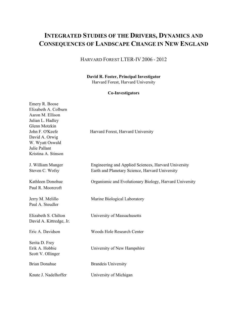 Integrated Studies of the Drivers, Dynamics and Consequences of Landscape Change in New England