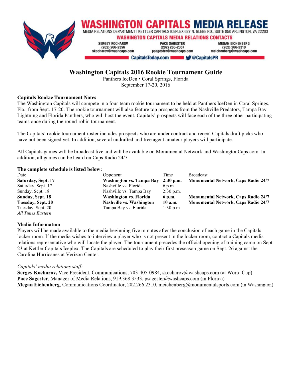 Washington Capitals 2016 Rookie Tournament Guide Panthers Iceden • Coral Springs, Florida September 17-20, 2016