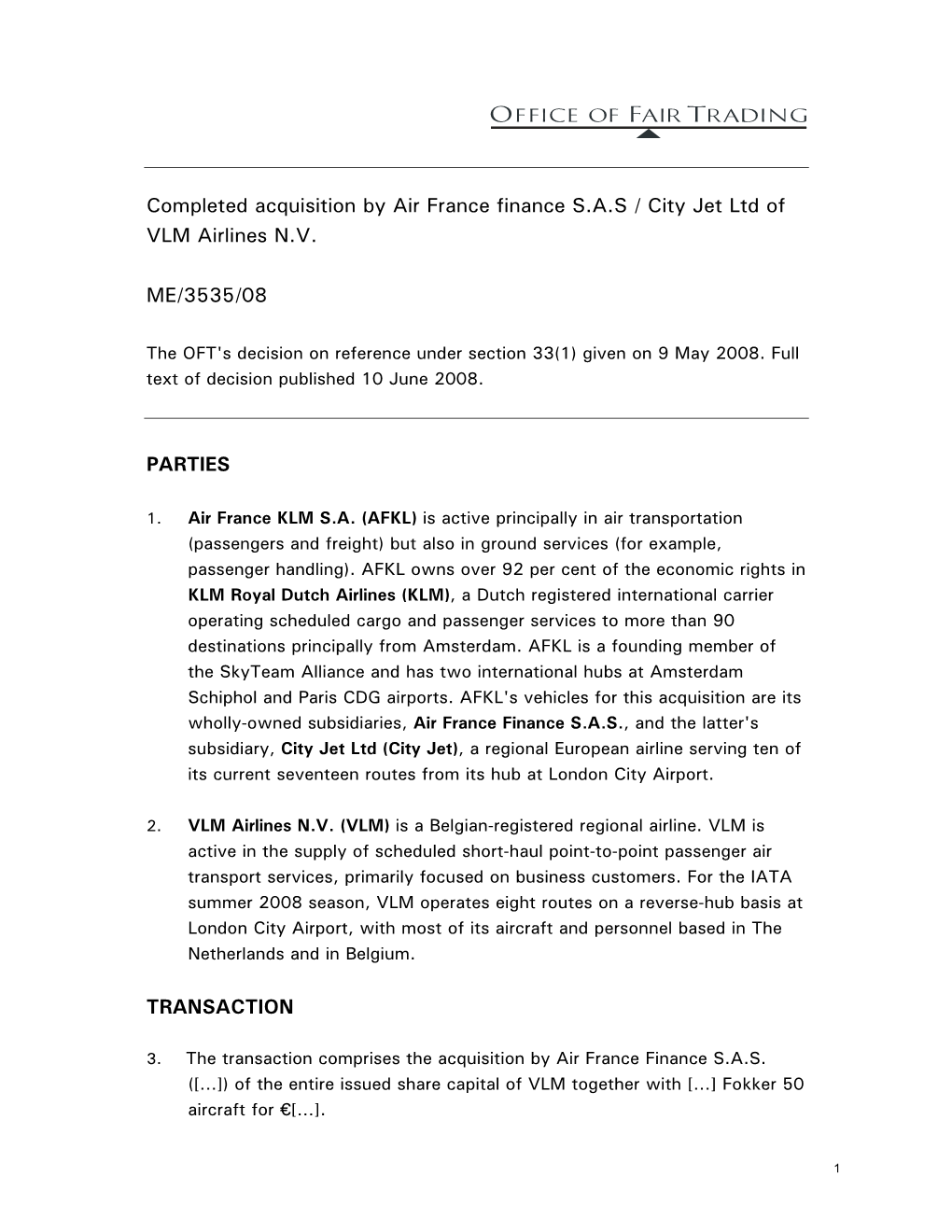 Completed Acquisition by Air France Finance S.A.S / City Jet Ltd of VLM Airlines N.V