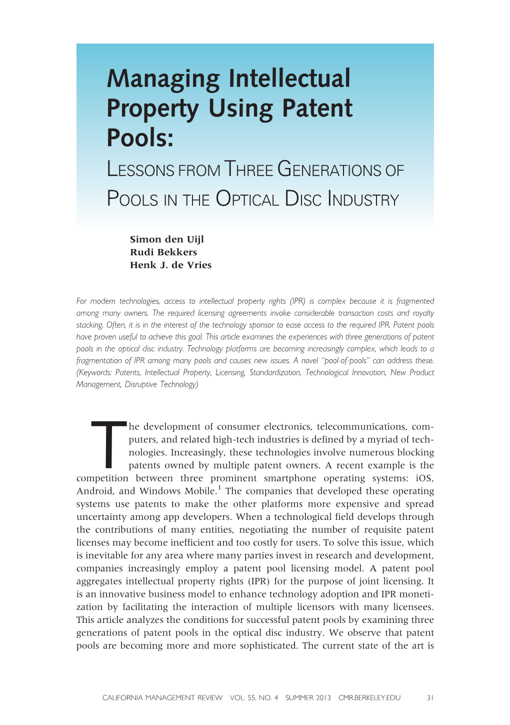 Managing Intellectual Property Using Patent Pools: LESSONS from THREE GENERATIONS of POOLS in the OPTICAL DISC INDUSTRY