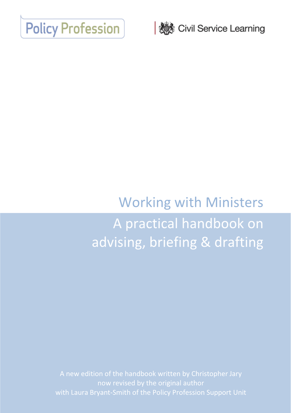 Working with Ministers: a Practical Handbook on Advising, Briefing & Drafting