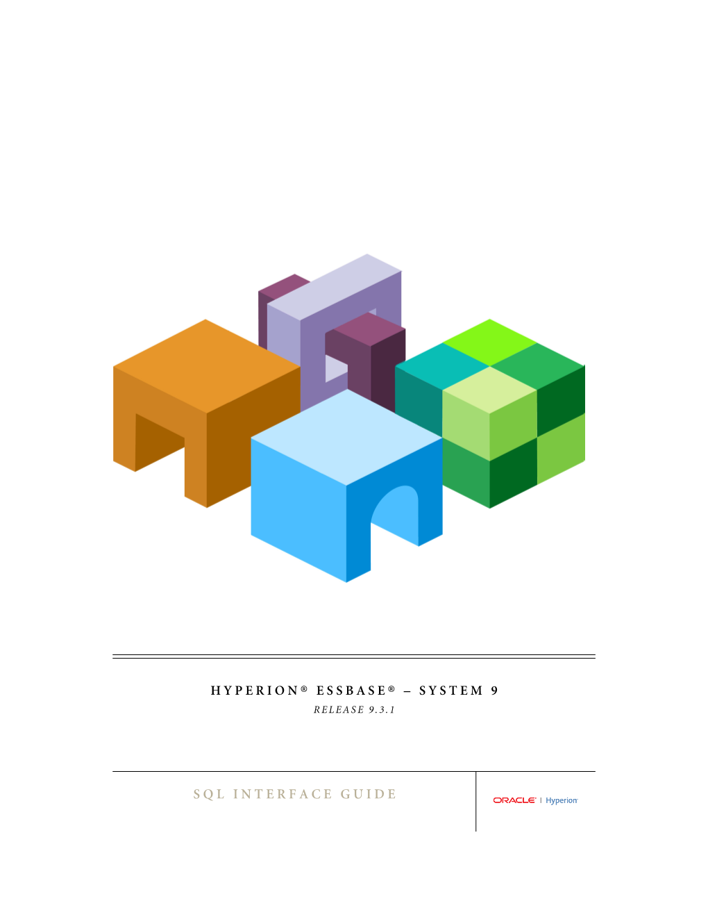 Essbase SQL Interface Guide, 9.3.1 Copyright © 1998, 2007, Oracle And/Or Its Affiliates