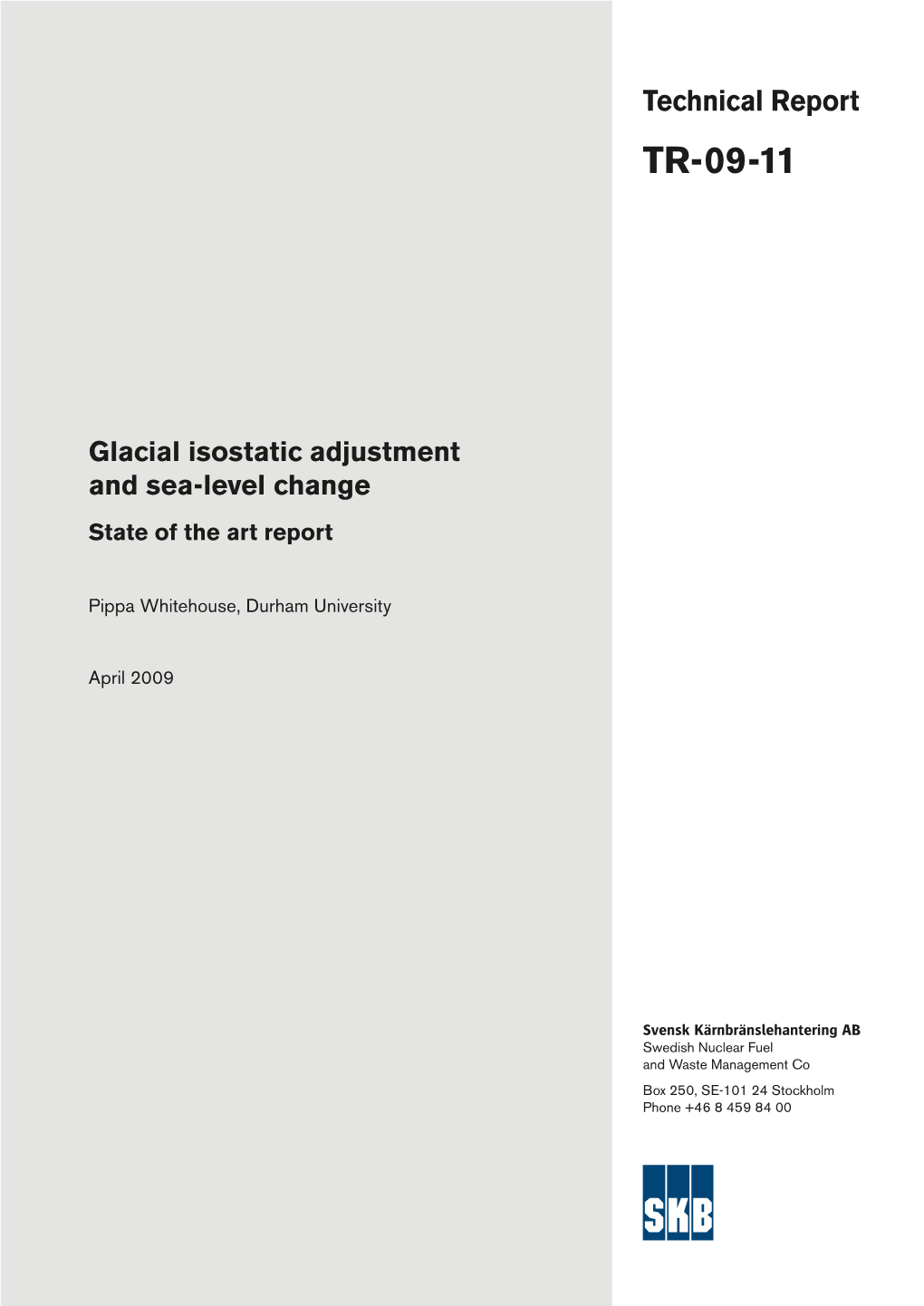 Glacial Isostatic Adjustment and Sea-Level Change – State of the Art Report Technical Report TR-09-11