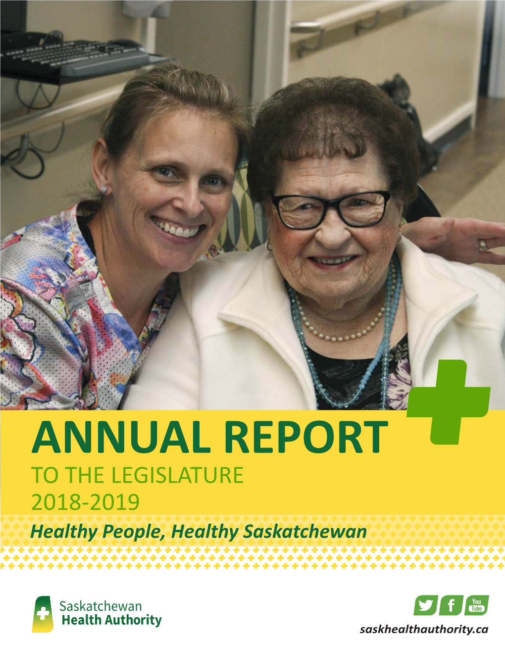 SHA Annual Report 2018-19 1 Letter of Transmittal Healthy People, Healthy Saskatchewan