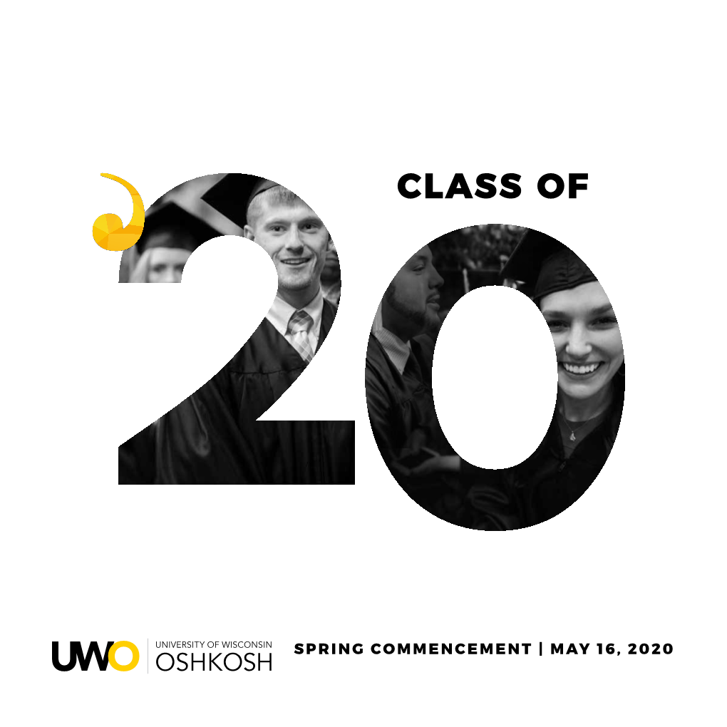 SPRING COMMENCEMENT | MAY 16, 2020 Congratulations