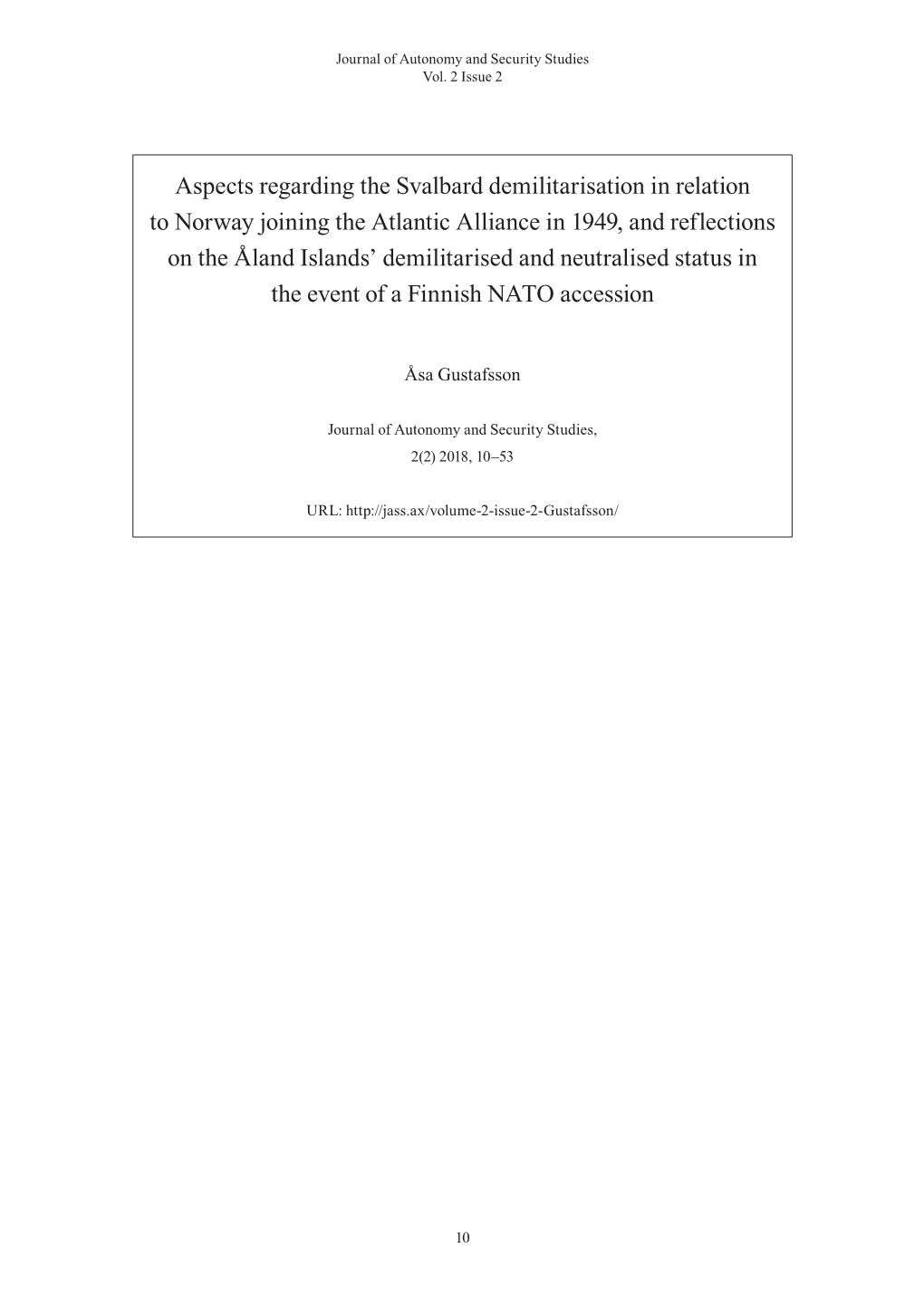 Aspects Regarding the Svalbard Demilitarisation in Relation to Norway Joining the Atlantic Alliance in 1949, and Reflections On