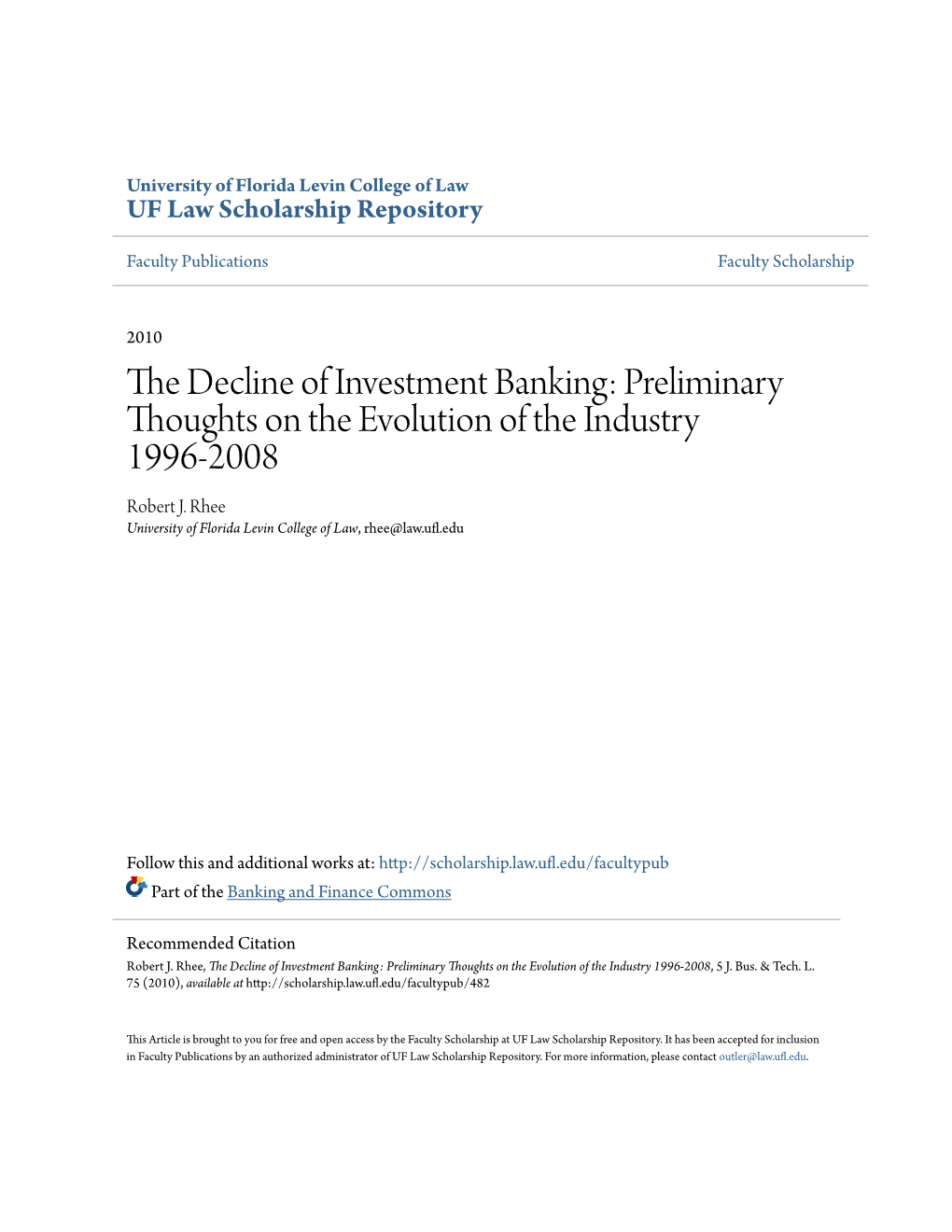 The Decline of Investment Banking: Preliminary Thoughts on the Evolution of the Industry 1996-2008, 5 J