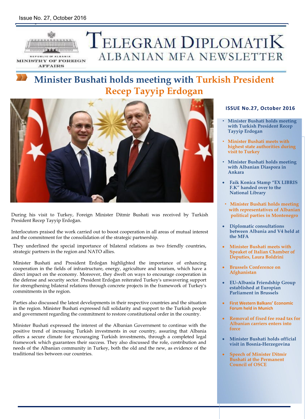 Minister Bushati Holds Meeting with Turkish President Recep Tayyip Erdogan