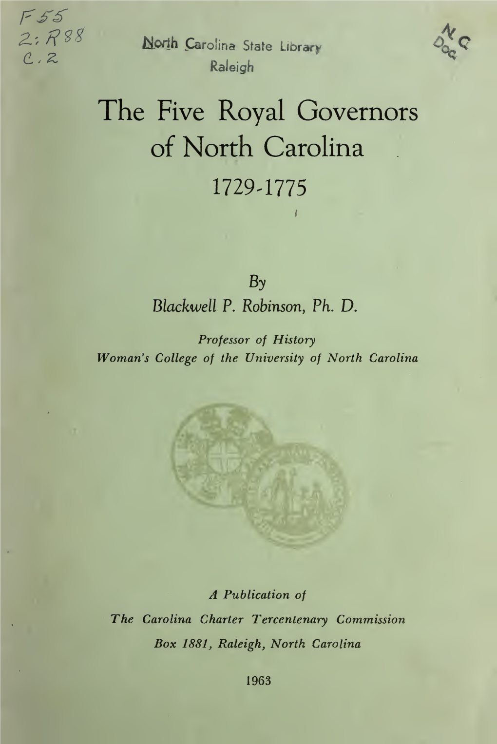 The Five Royal Governors of North Carolina, 1729-1775 / by Blackwell