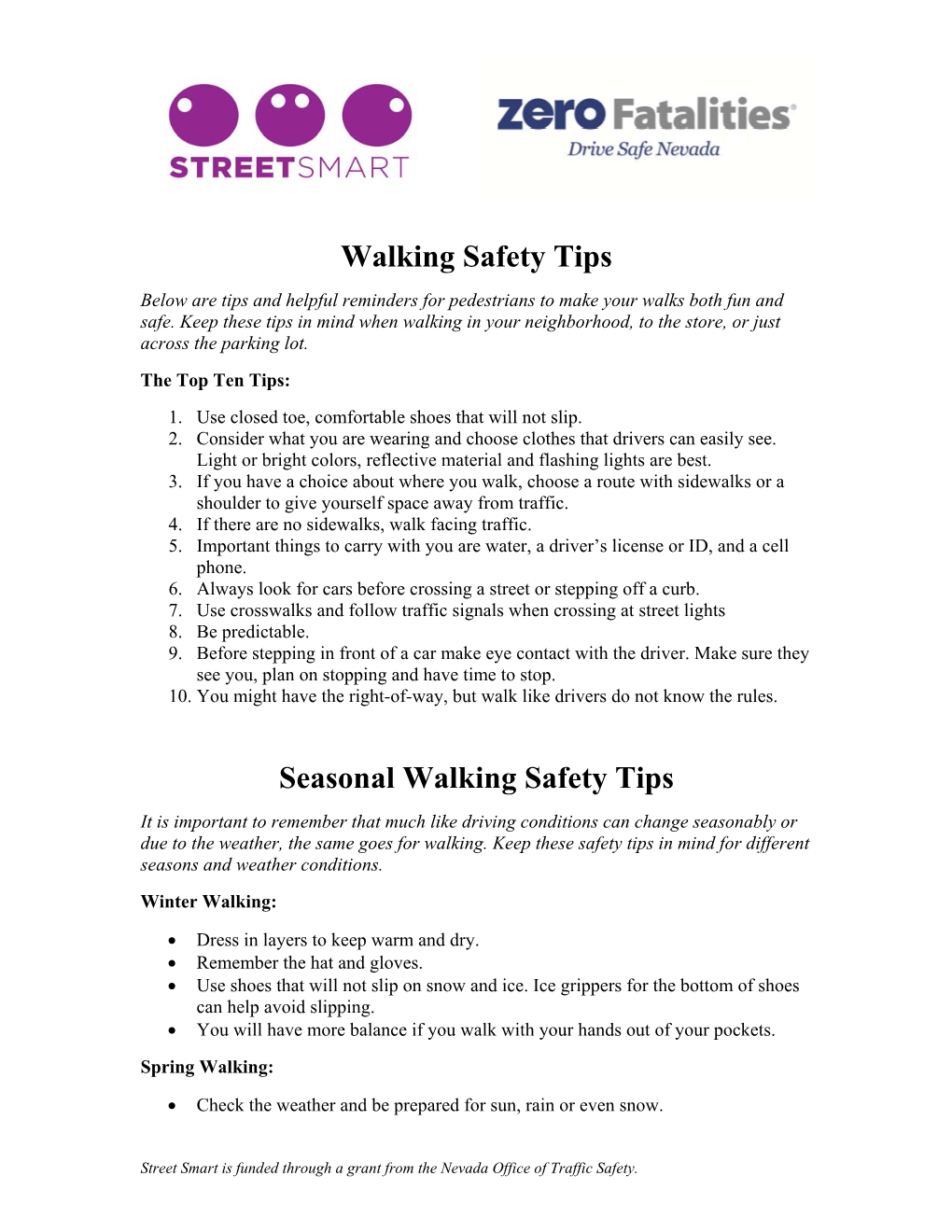 Walking Safety Tips Below Are Tips and Helpful Reminders for Pedestrians to Make Your Walks Both Fun and Safe