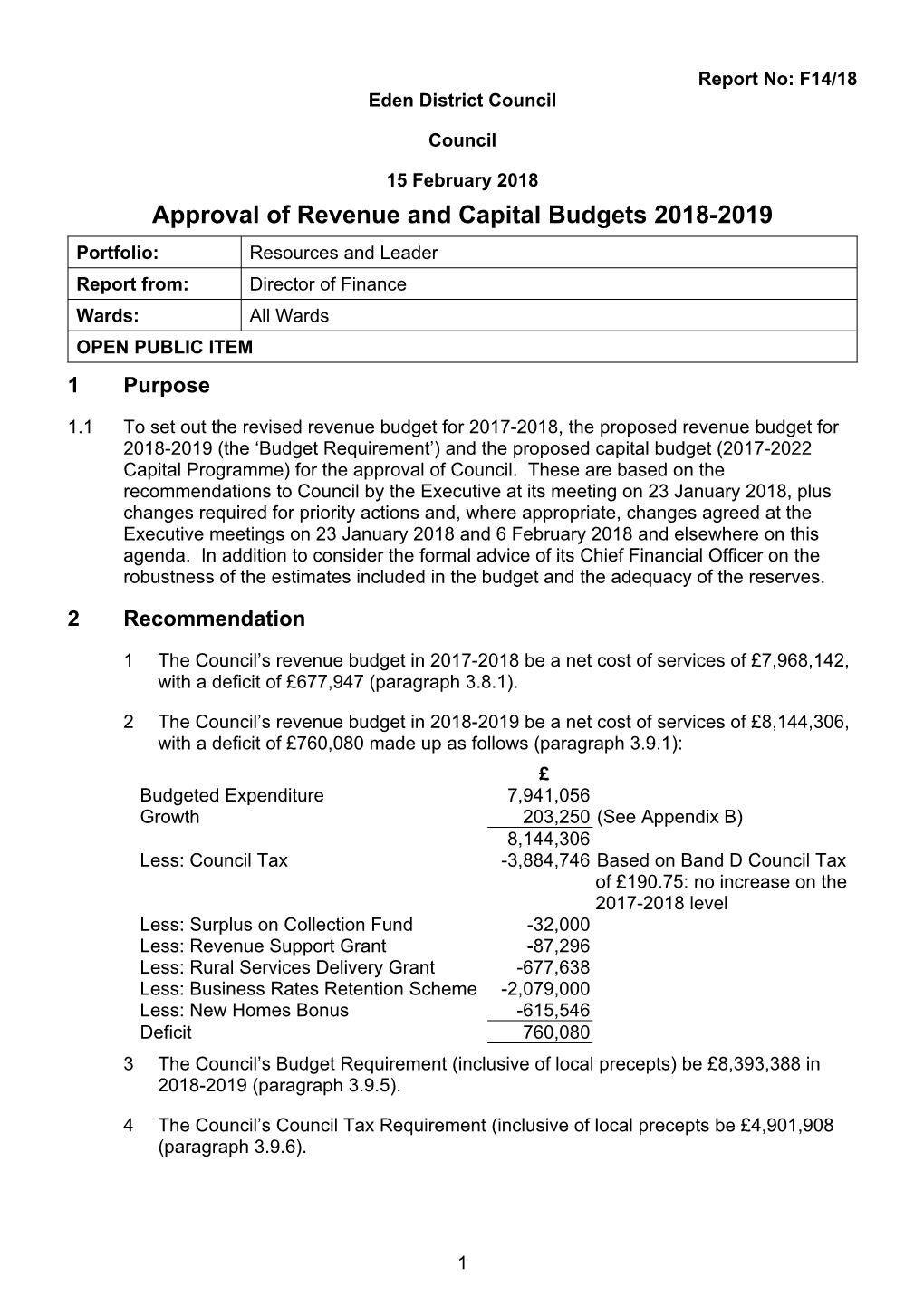 Approval of Revenue and Capital Budgets 2018-2019 Portfolio: Resources and Leader Report From: Director of Finance Wards: All Wards OPEN PUBLIC ITEM 1 Purpose