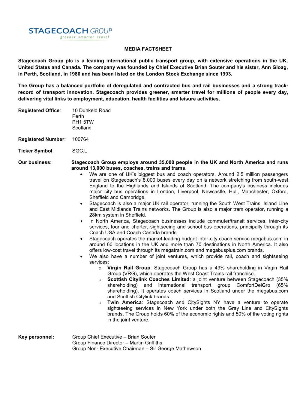 MEDIA FACTSHEET Stagecoach Group Plc Is a Leading International Public Transport Group, with Extensive Operations in the UK