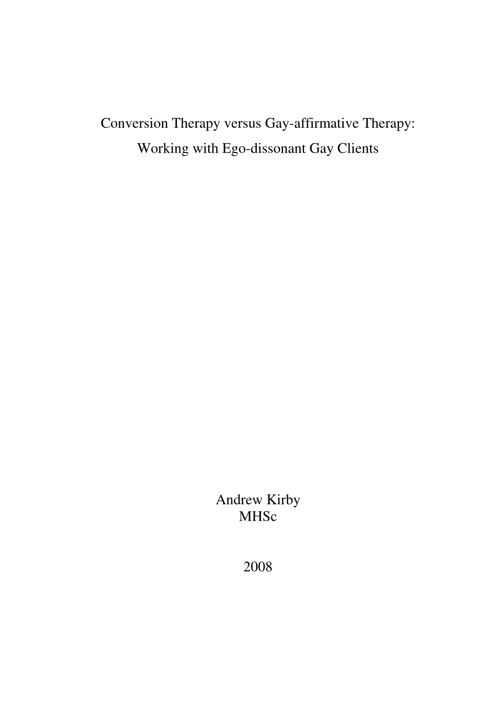 Conversion Therapy Versus Gay-Affirmative Therapy: Working with Ego-Dissonant Gay Clients