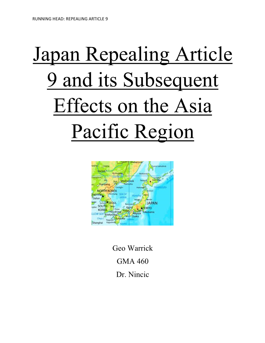 Japan Repealing Article 9 and Its Subsequent Effects on the Asia Pacific Region