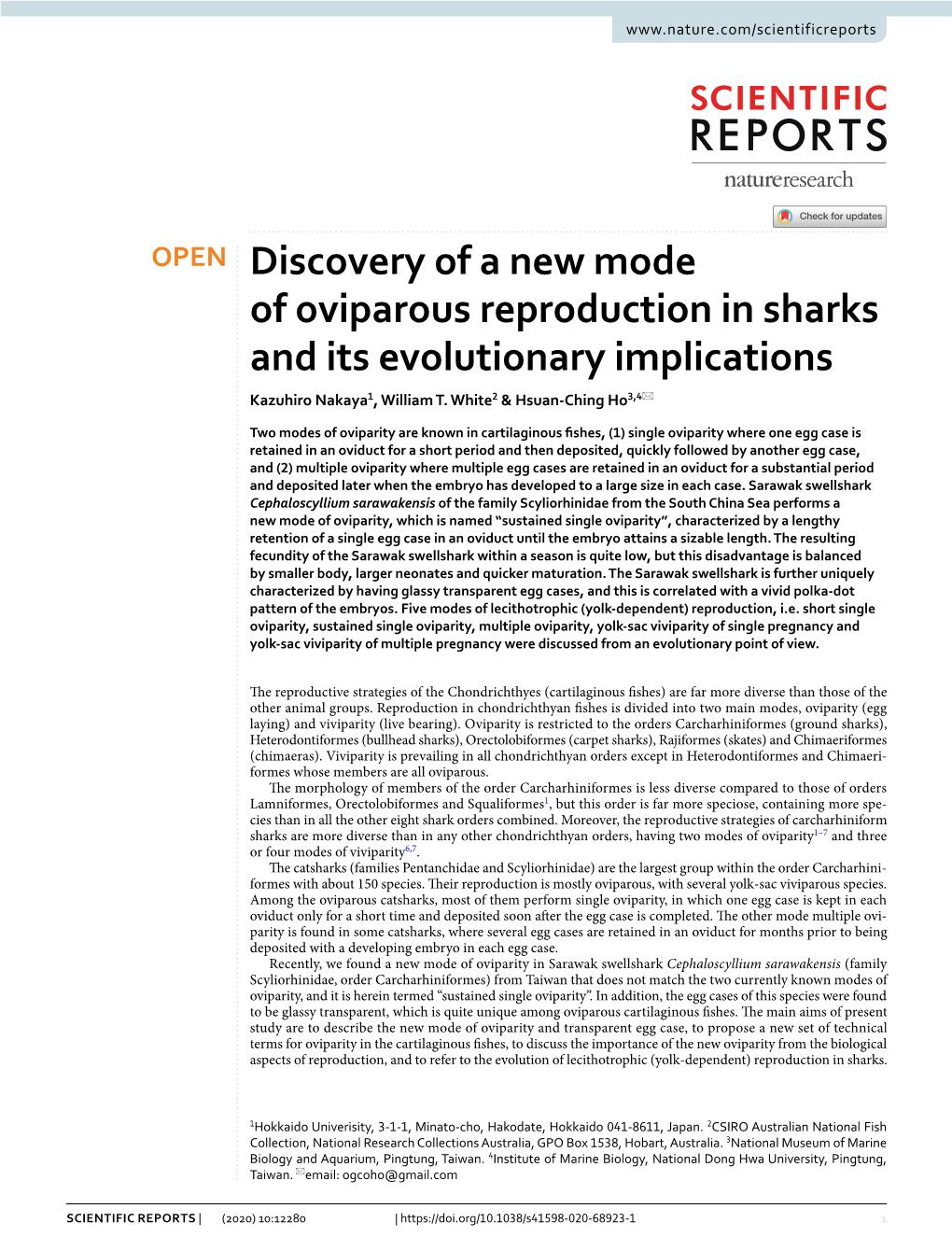 Discovery of a New Mode of Oviparous Reproduction in Sharks and Its Evolutionary Implications Kazuhiro Nakaya1, William T