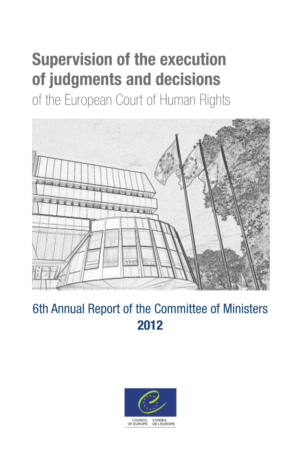 Supervision of the Execution of Judgments and Decisions of the European Court of Human Rights