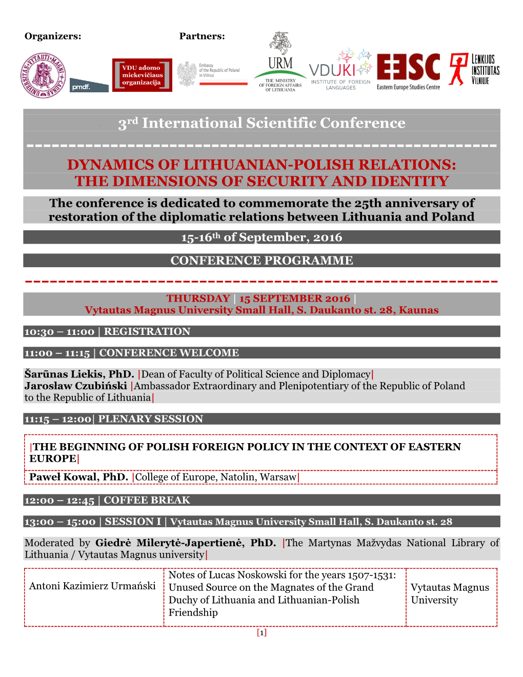 Conference ------DYNAMICS of LITHUANIAN-POLISH RELATIONS: the DIMENSIONS of SECURITY and IDENTITY