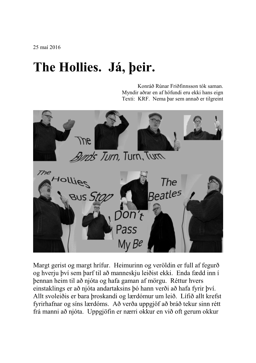 The Hollies. Já, Þeir