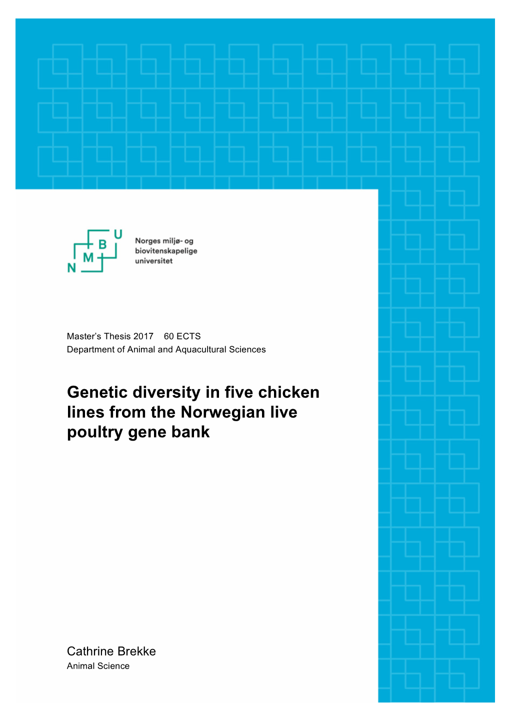 Genetic Diversity in Five Chicken Lines from the Norwegian Live Poultry Gene Bank!