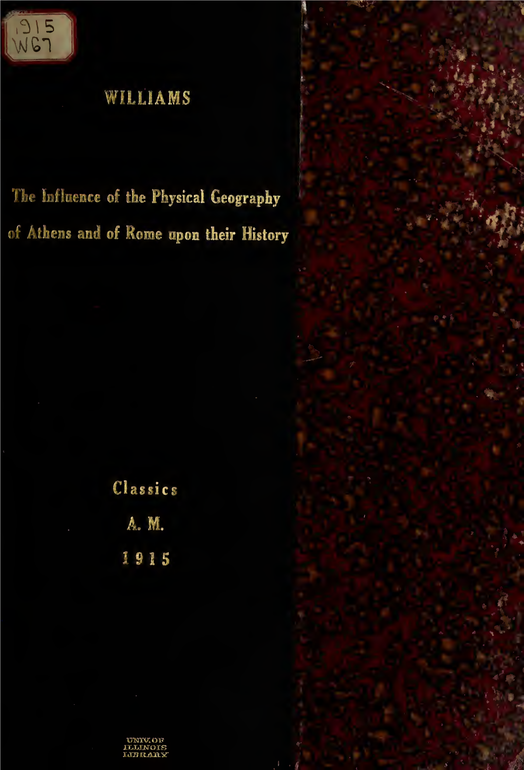 The Influence of the Physical Geography of Athens and of Rome Upon Their History