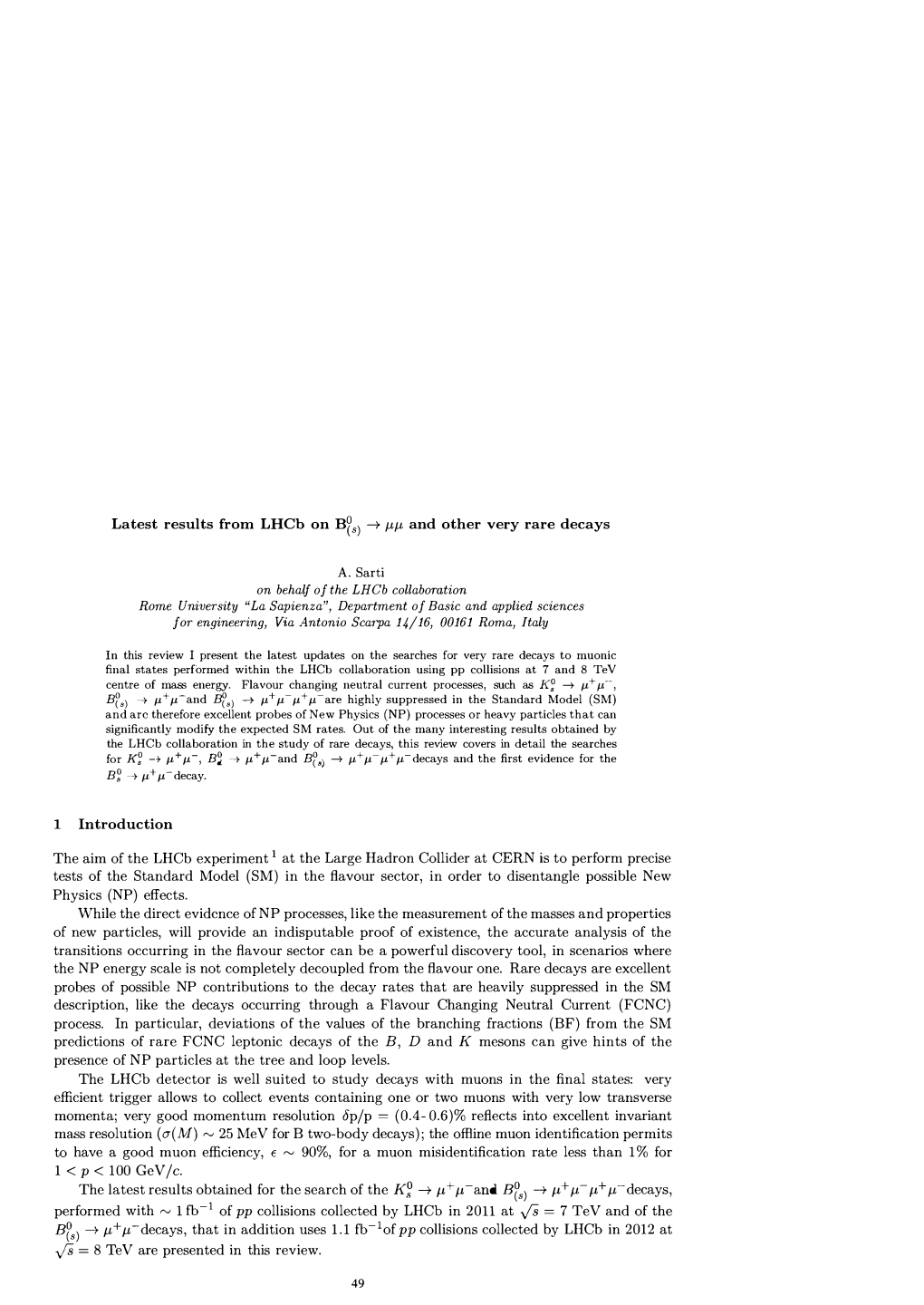 The Aim of the Lhcb Experiment 1 at the Large Hadron Collider at CERN Is to Perform Precise Tests of the Standard Model (SM) In