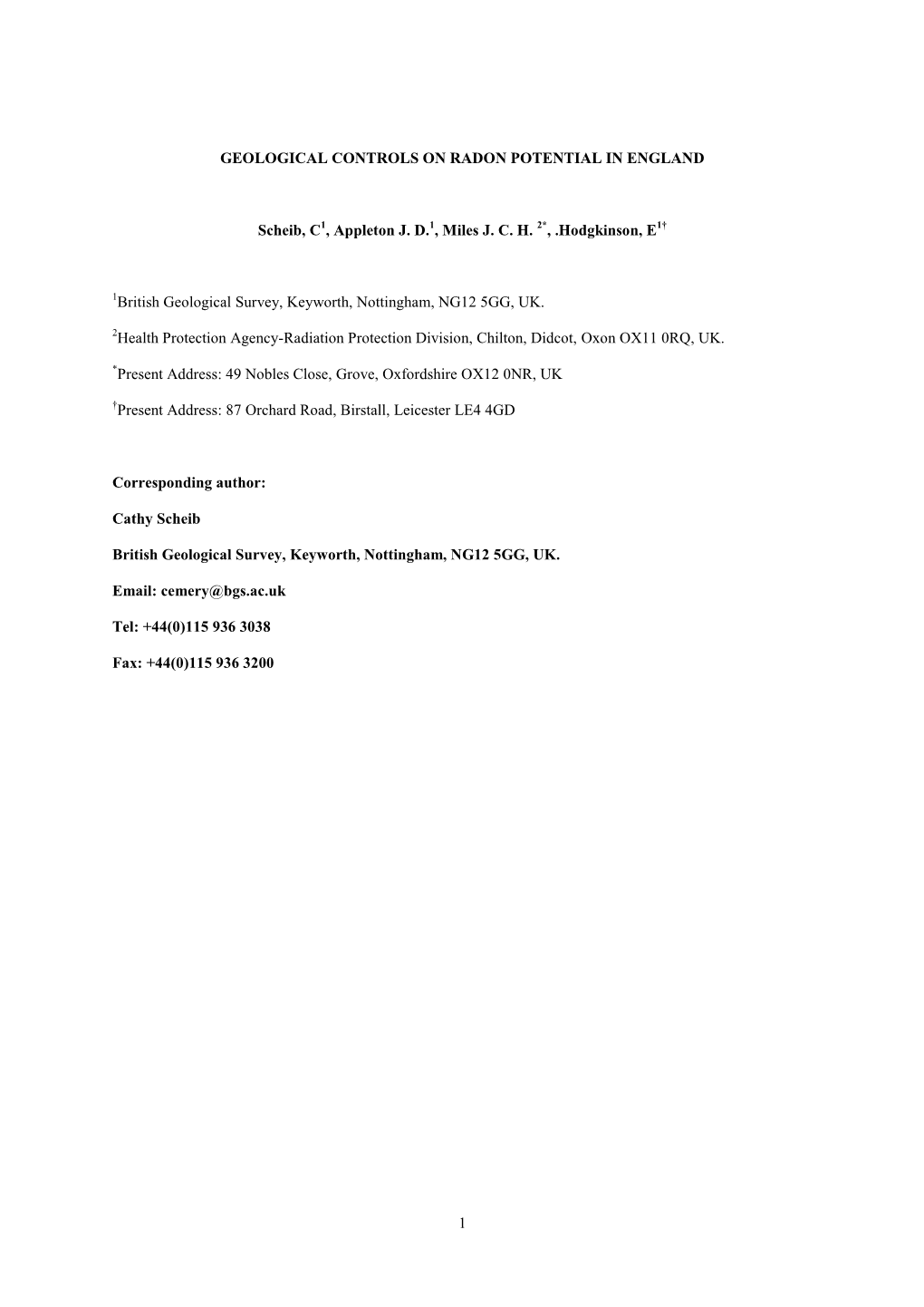 1 GEOLOGICAL CONTROLS on RADON POTENTIAL in ENGLAND Scheib, C1, Appleton J. D.1, Miles J. C. H. 2*, .Hodgkinson, E 1British Geol