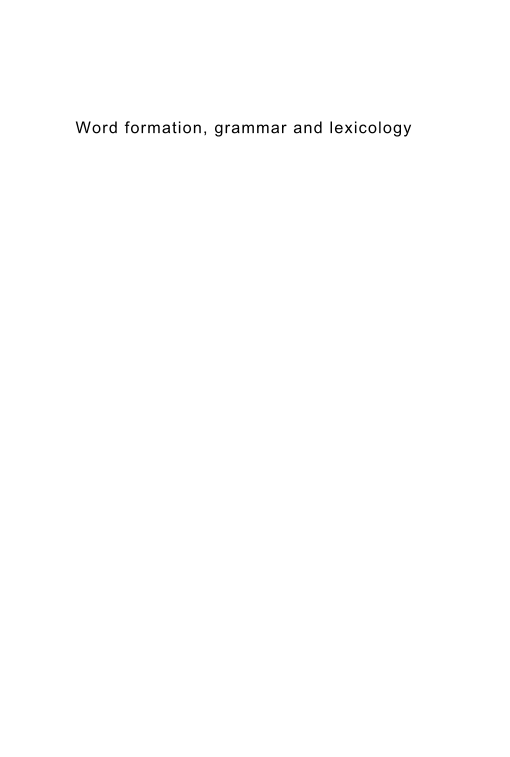 Word Formation, Grammar and Lexicology