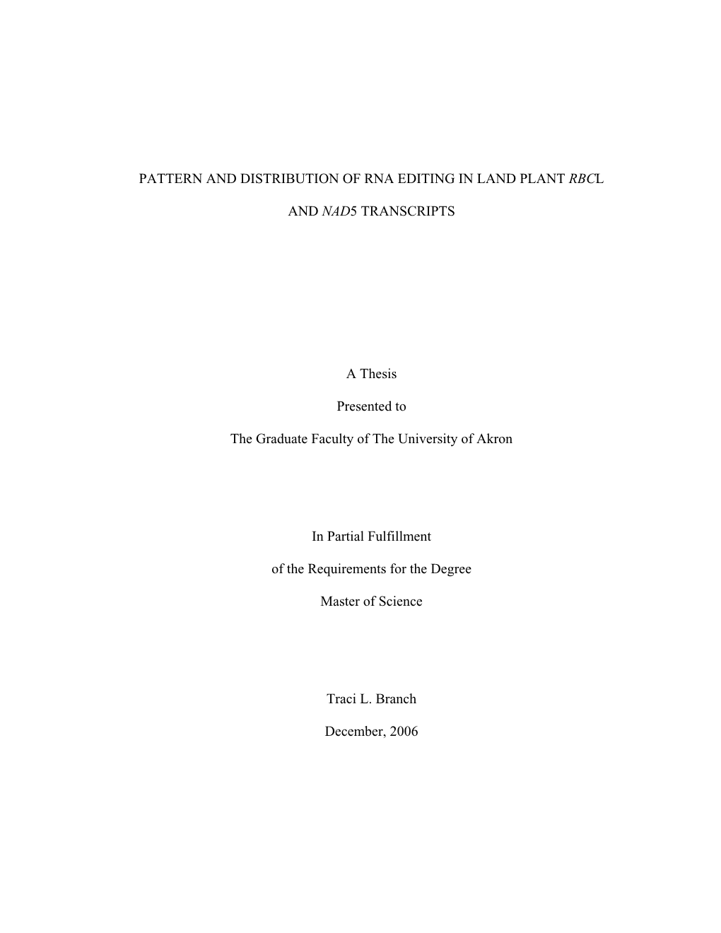 Pattern and Distribution of Rna Editing in Land Plant Rbcl