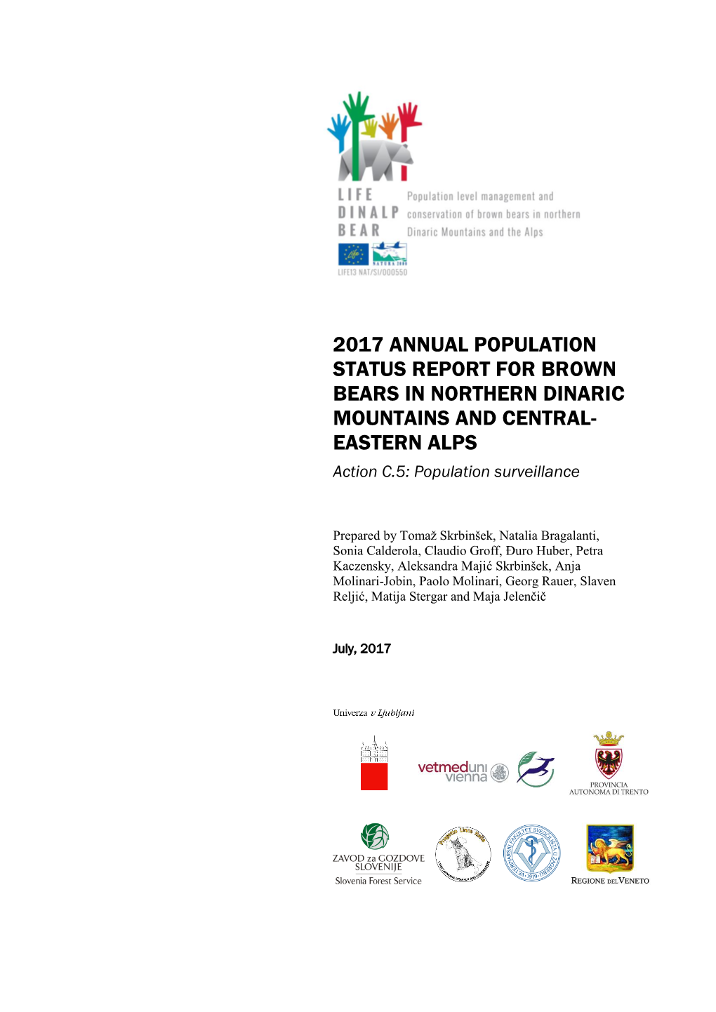 2017 ANNUAL POPULATION STATUS REPORT for BROWN BEARS in NORTHERN DINARIC MOUNTAINS and CENTRAL- EASTERN ALPS Action C.5: Population Surveillance