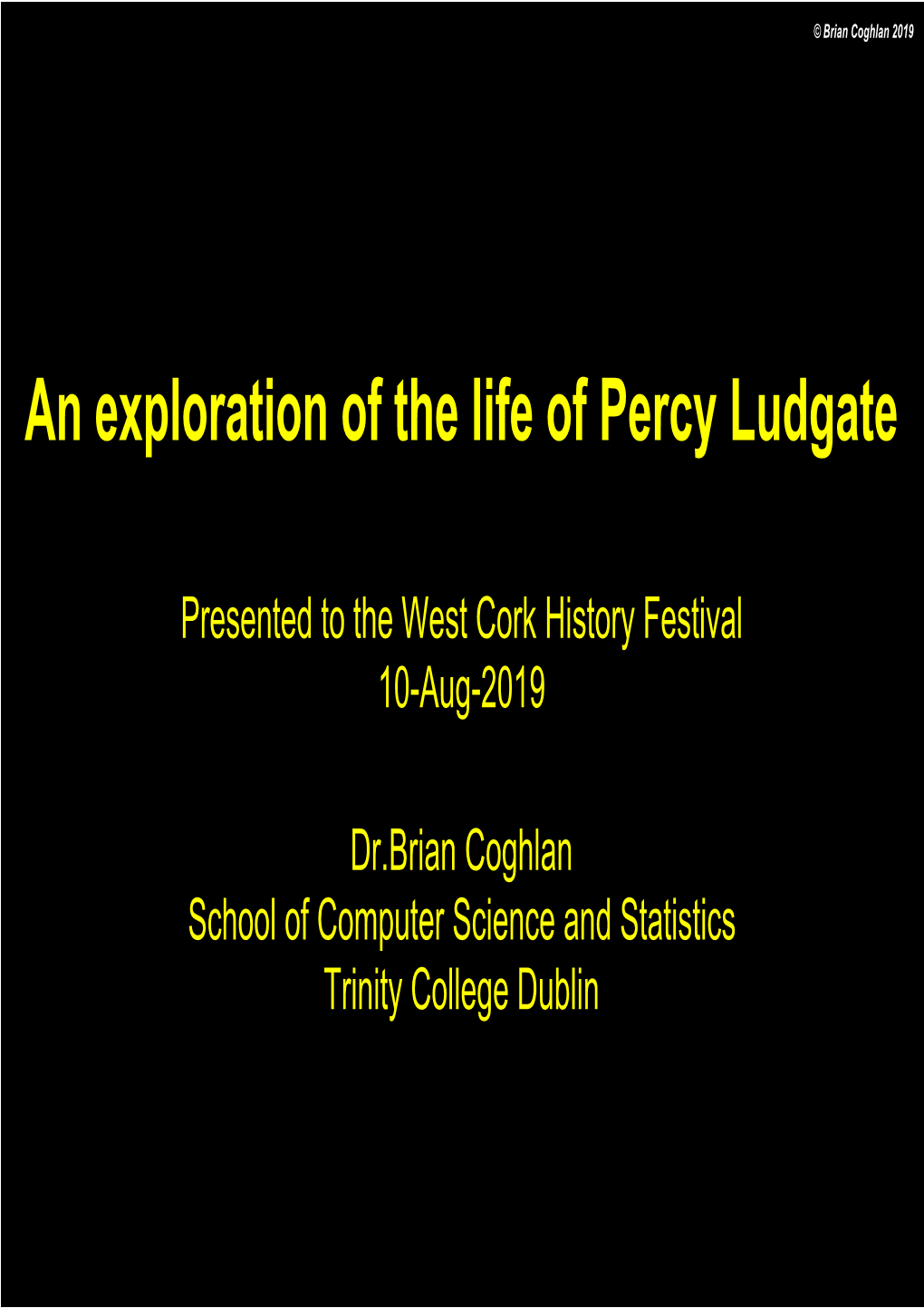 An Exploration of the Life of Percy Ludgate