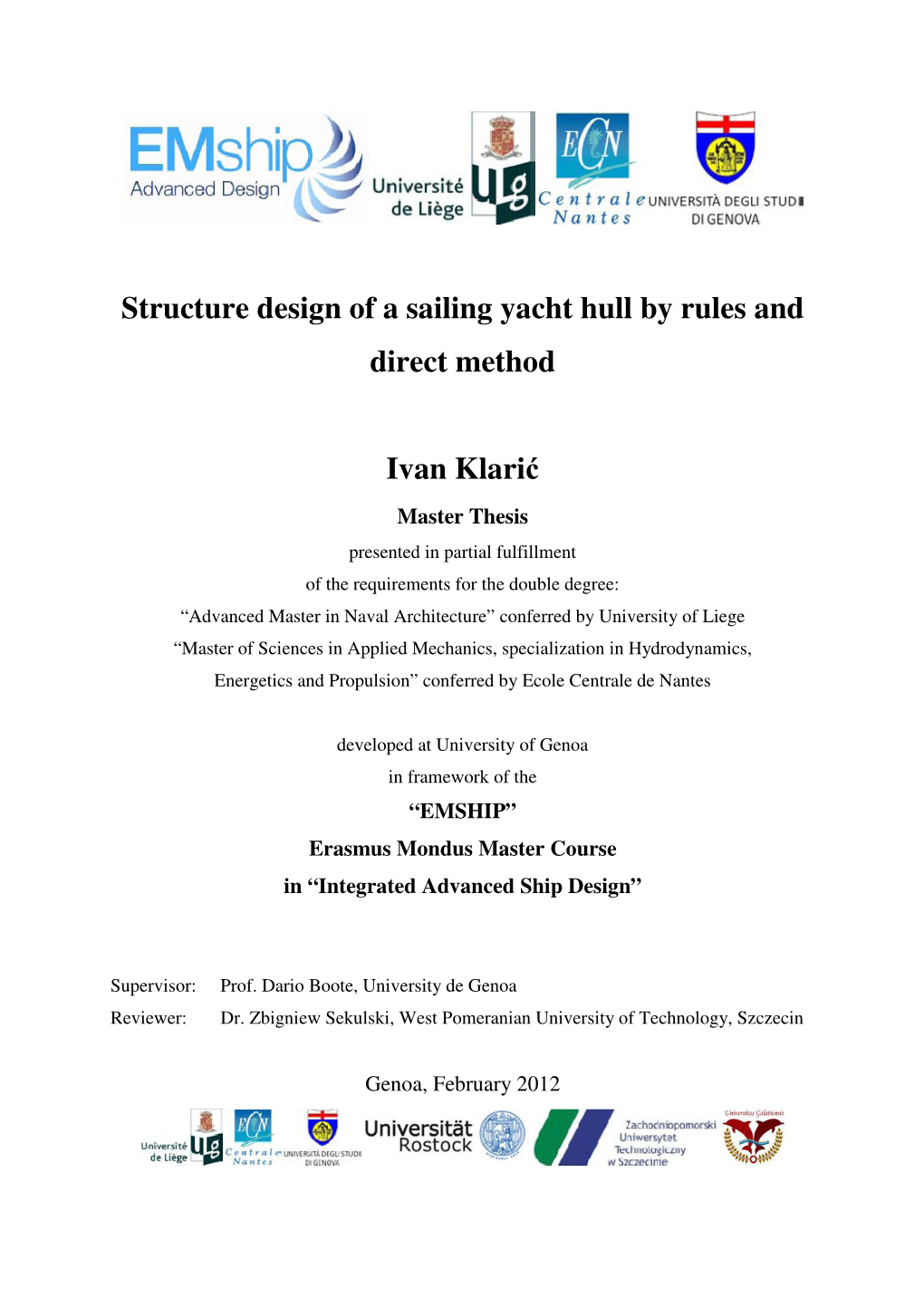 Structure Design of a Sailing Yacht Hull by Rules and Direct Method Ivan Klarić