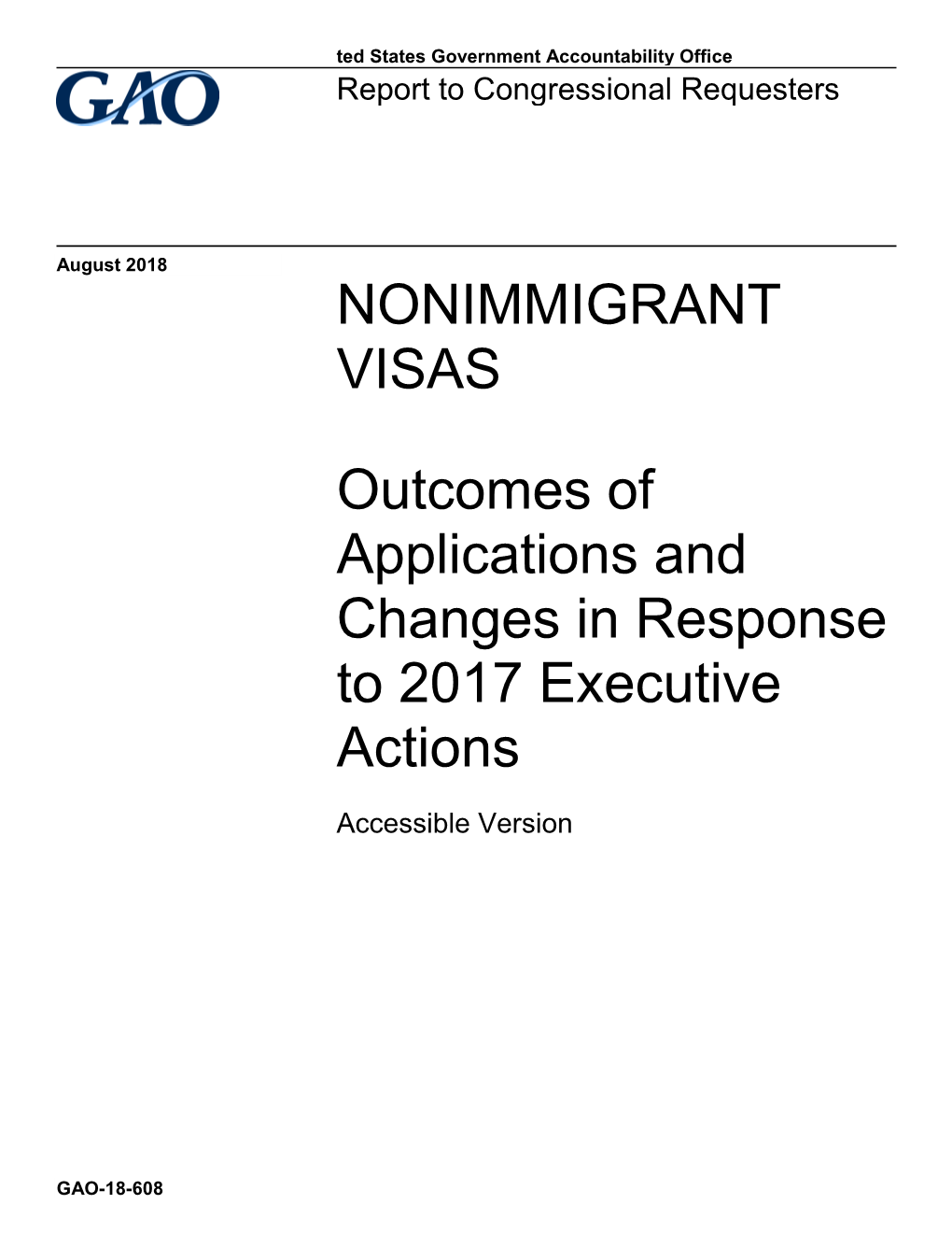 GAO-18-608, Accessible Version, NONIMMIGRANT VISAS: Outcomes