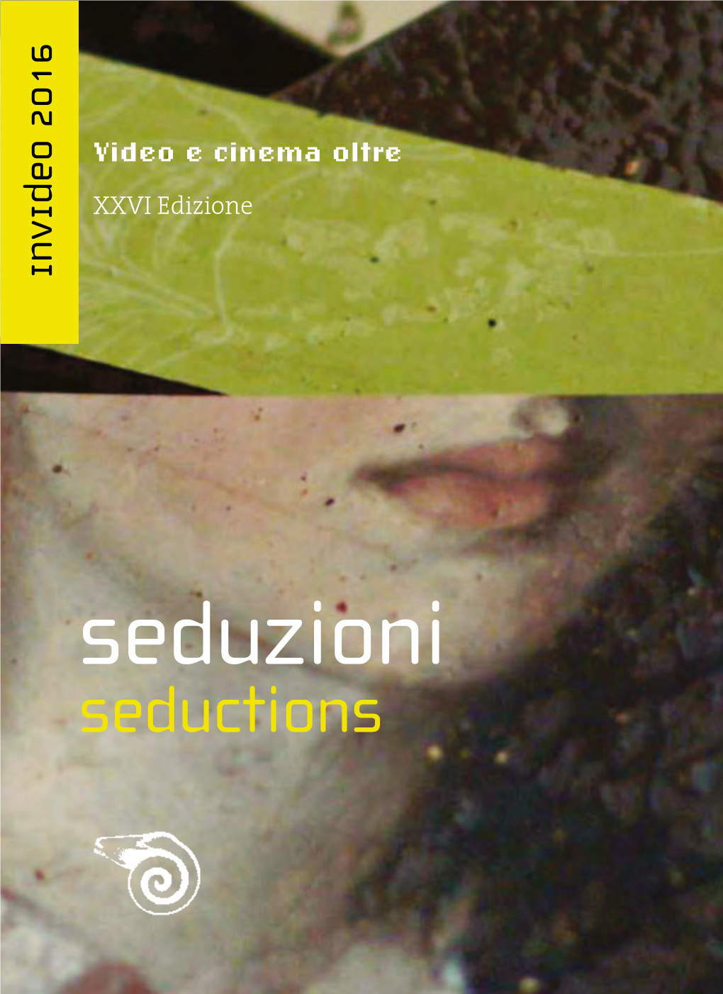 Seduzioni Seductions Invideo 2016 Video E Cinema Oltre Exhibition of Video and Cinema Beyond Seduzioni Seductions