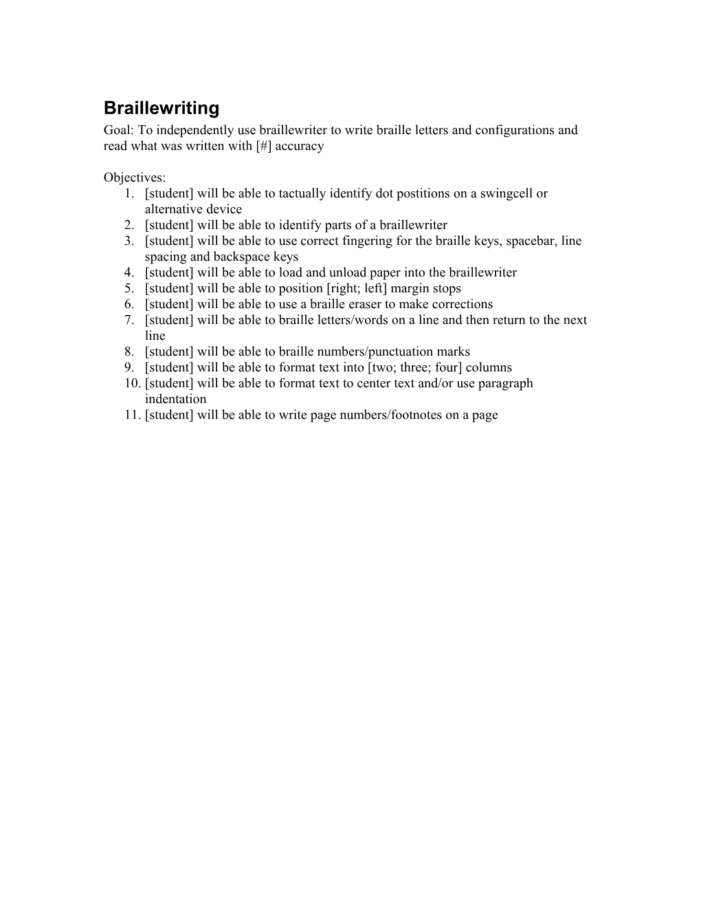 1. Student Will Be Able to Tactually Identify Dot Postitions on a Swingcell Or Alternative