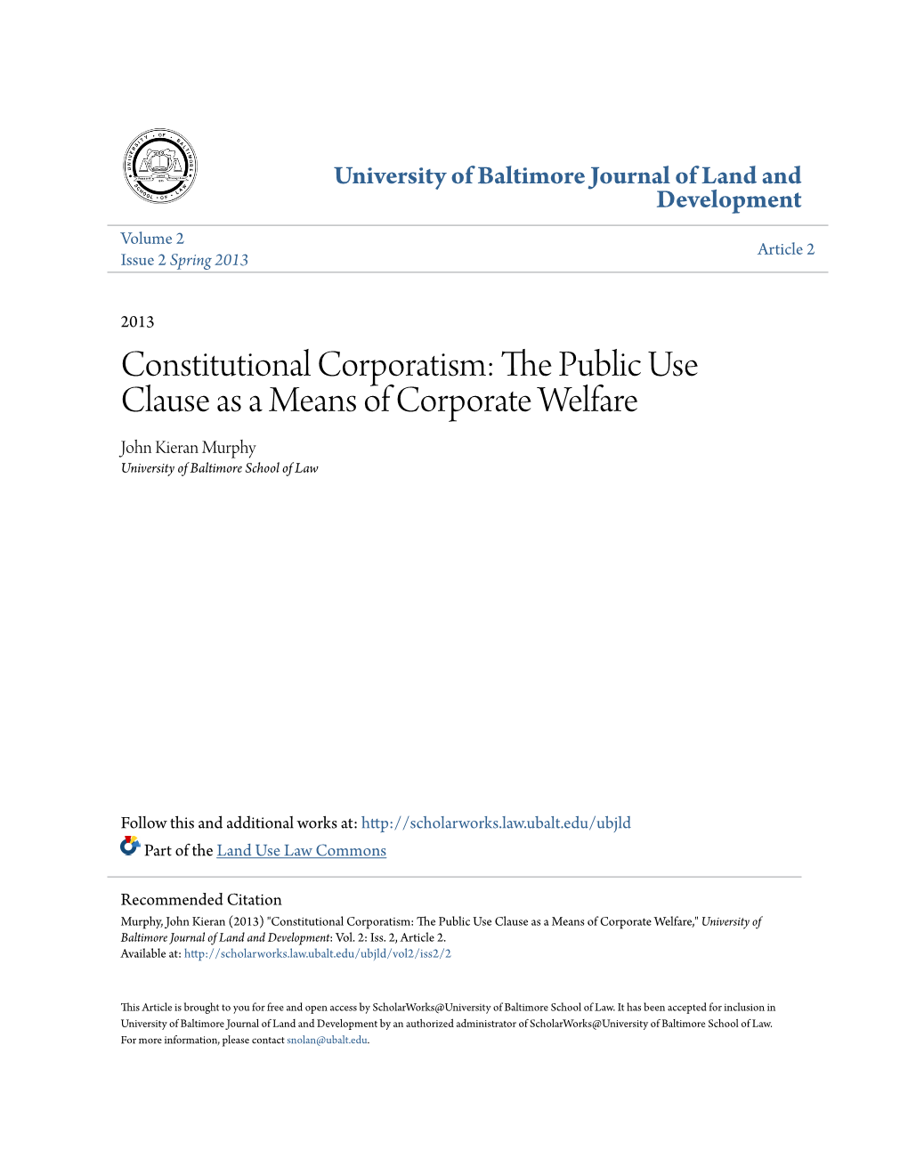 Constitutional Corporatism: the Public Seu Clause As a Means of Corporate Welfare John Kieran Murphy University of Baltimore School of Law