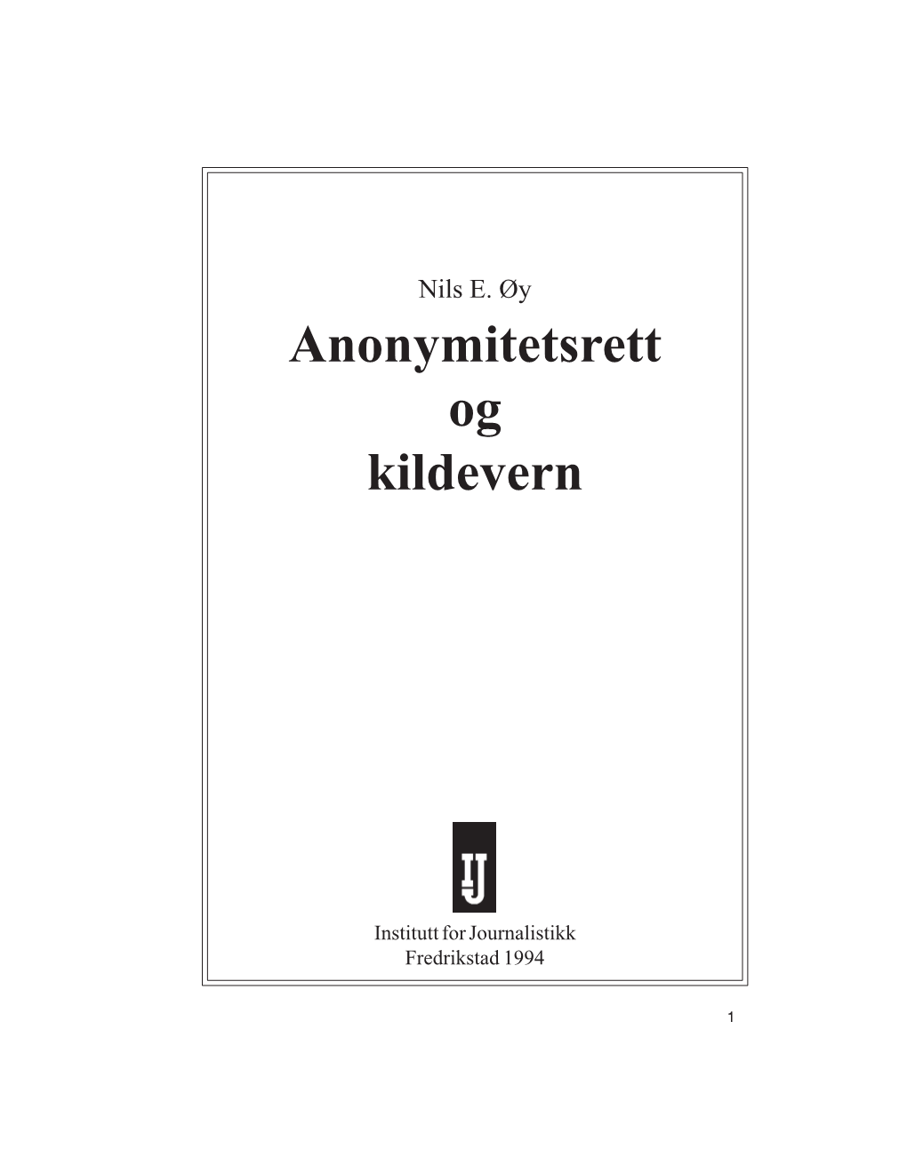 Anonymitetsrett Og Kildevern