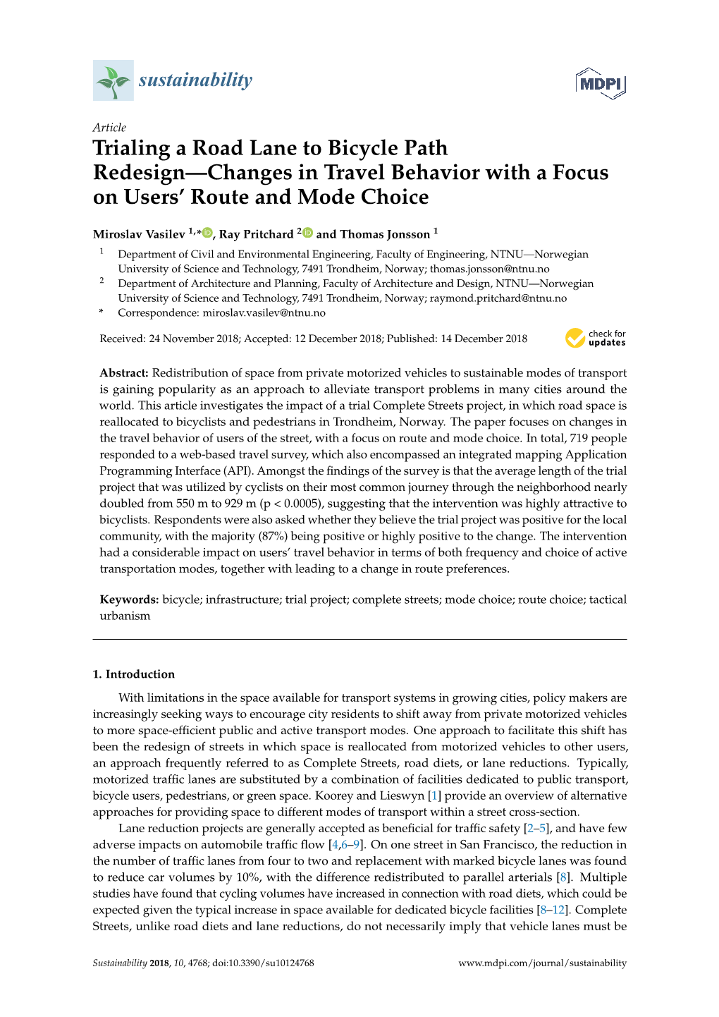 Trialing a Road Lane to Bicycle Path Redesign—Changes in Travel Behavior with a Focus on Users' Route and Mode Choice