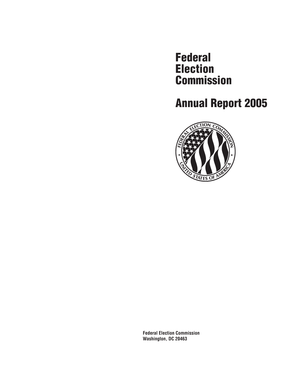 Federal Election Commission Annual Report 2005