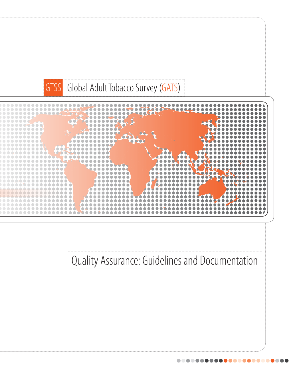 Quality Assurance: Guidelines and Documentation