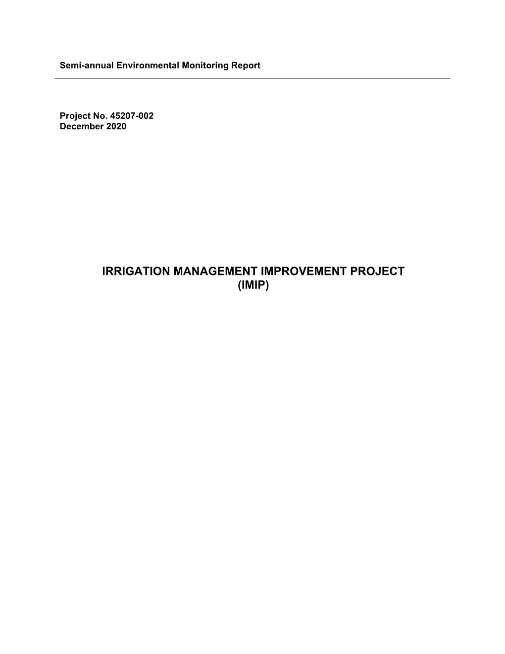 IRRIGATION MANAGEMENT IMPROVEMENT PROJECT (IMIP) This Semi-Annual Environmental Monitoring Report Is a Document of the Borrower