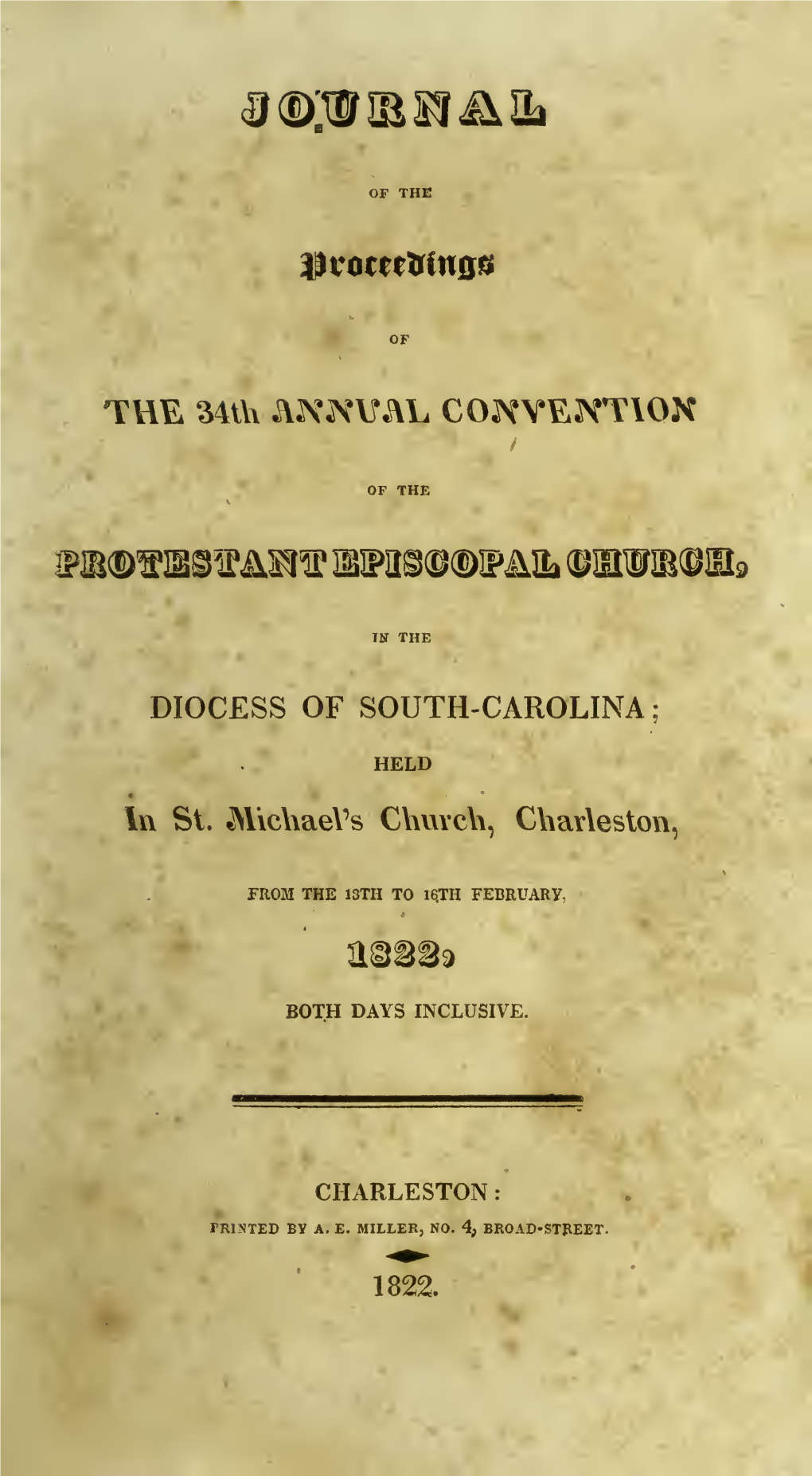 Journal of the Proceedings of the 34Th Annual Convention of the Protestant Episcopal Church, in the Diocese of South Carolina