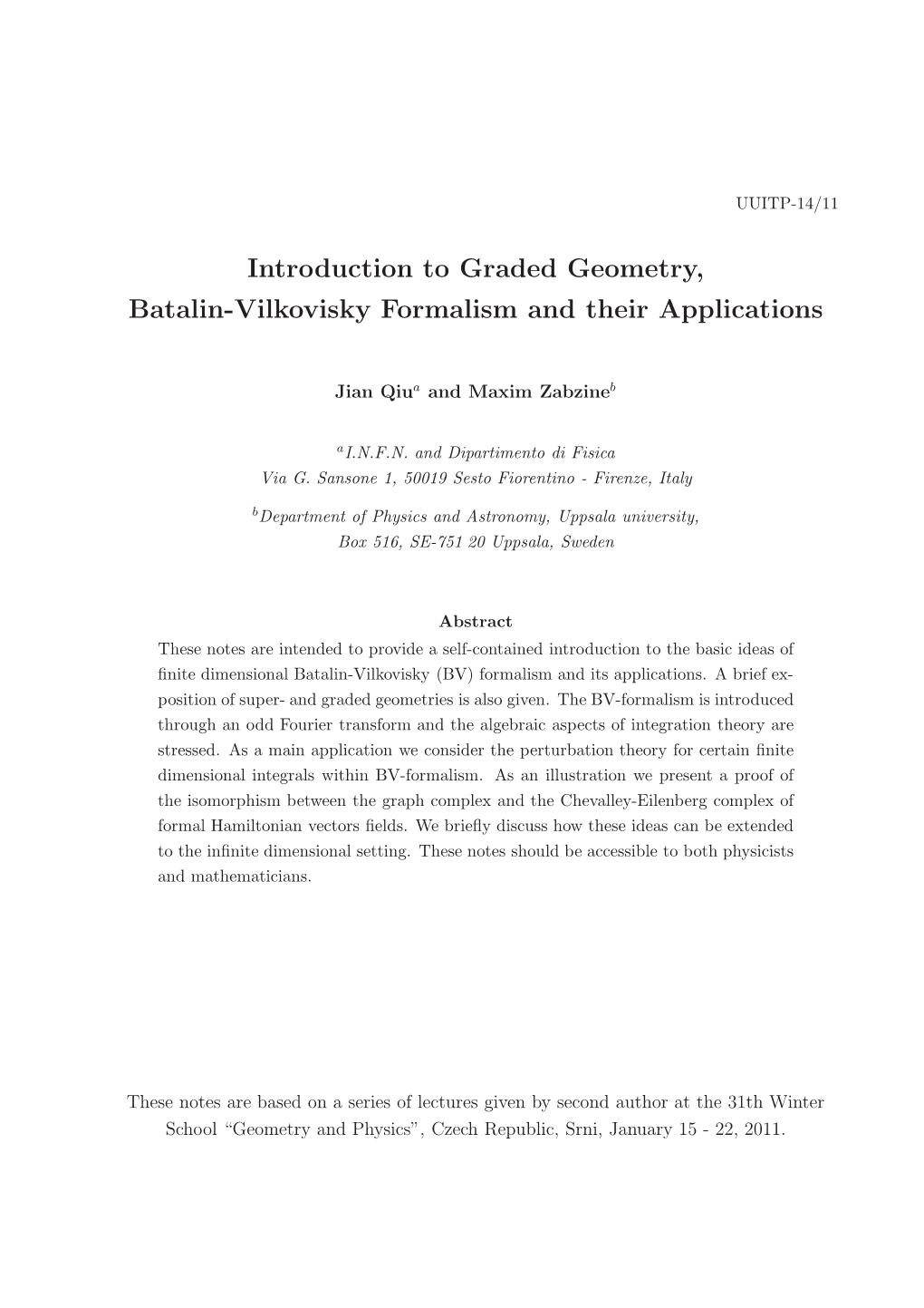 Introduction to Graded Geometry, Batalin-Vilkovisky Formalism and Their Applications