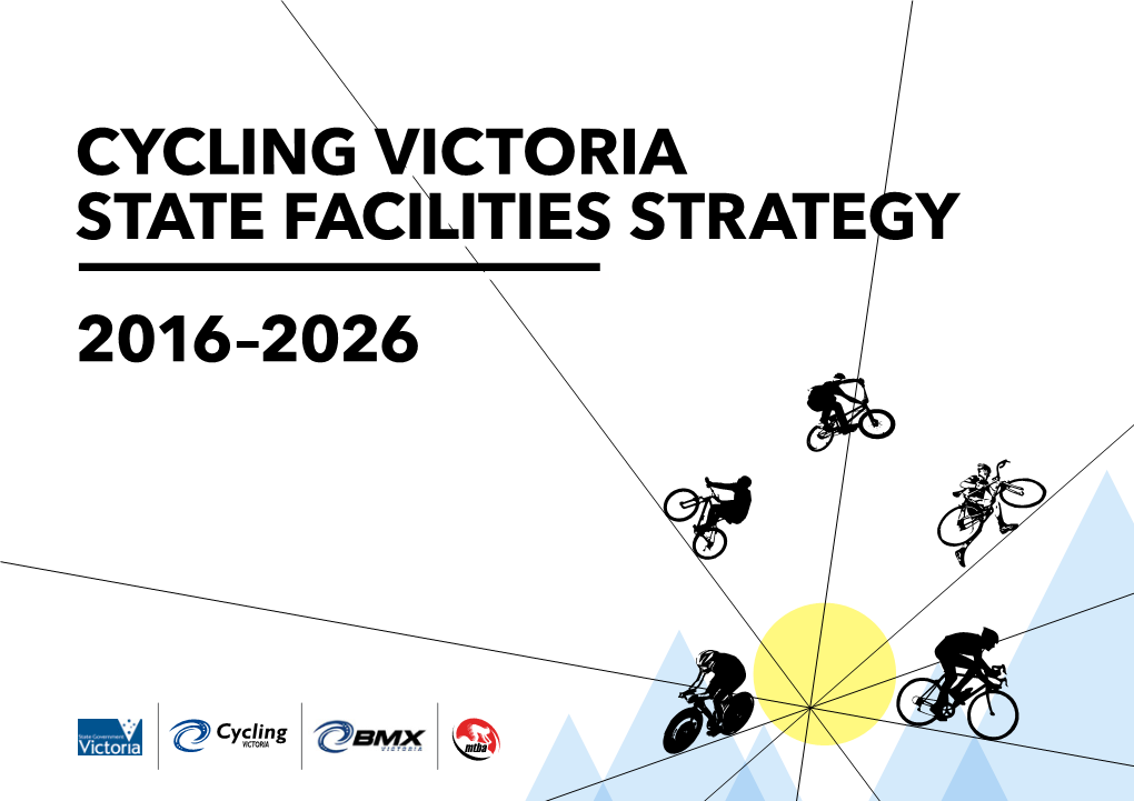 Cycling Victoria State Facilities Strategy 2016–2026